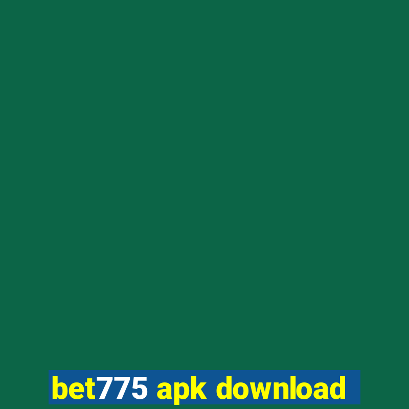 bet775 apk download